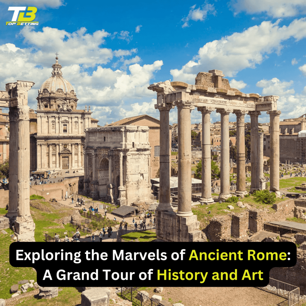 Exploring the Marvels of Ancient Rome, Roman art and architecture, European art and culture