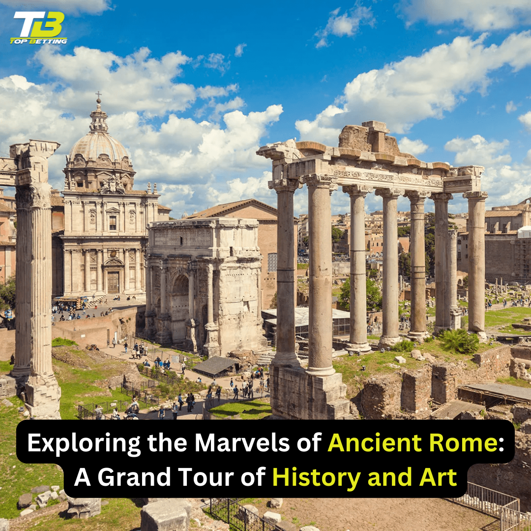 Exploring the Marvels of Ancient Rome, Roman art and architecture, European art and culture