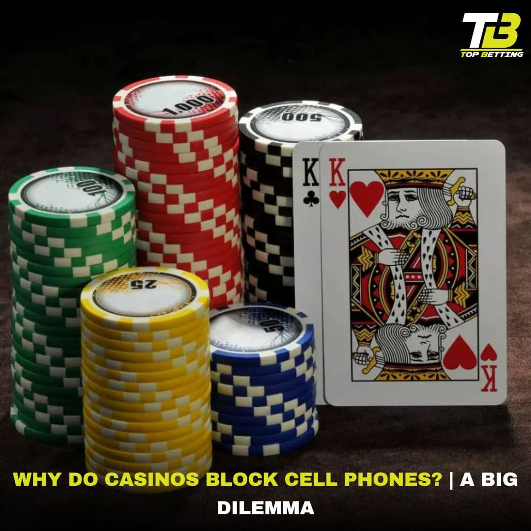 Why do casinos block cell phones