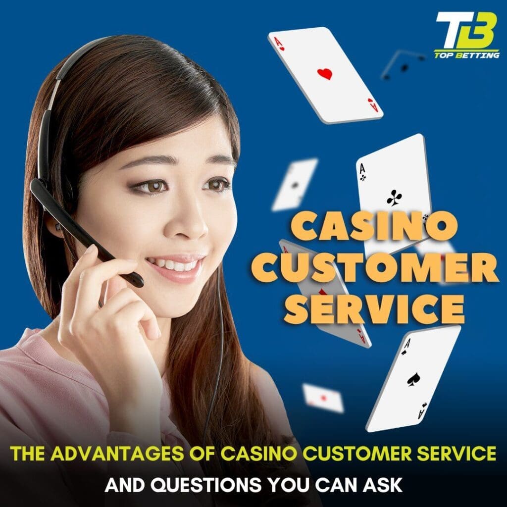 Advantages of Casino Customer Service