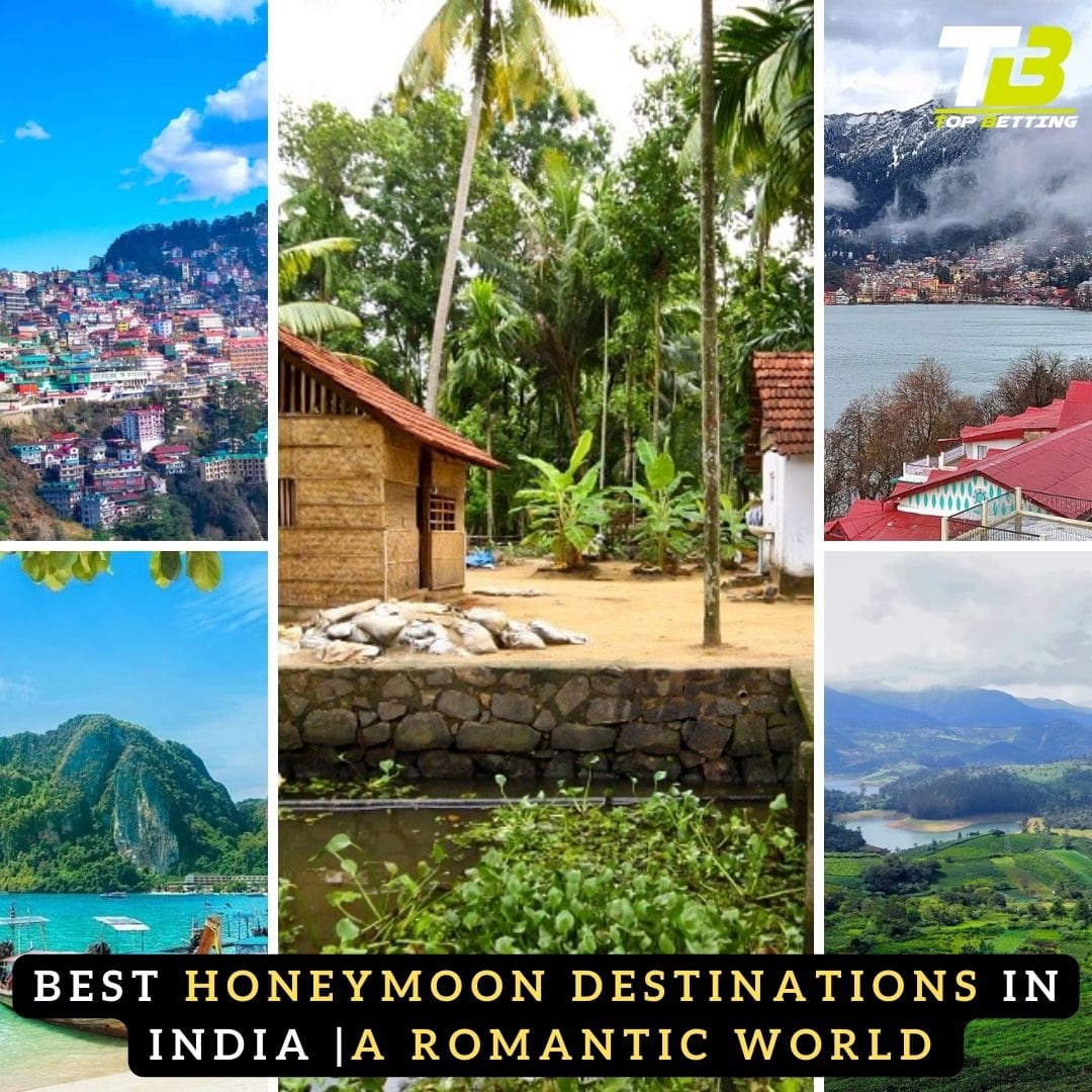 Best honeymoon destinations in India |A Romantic world 