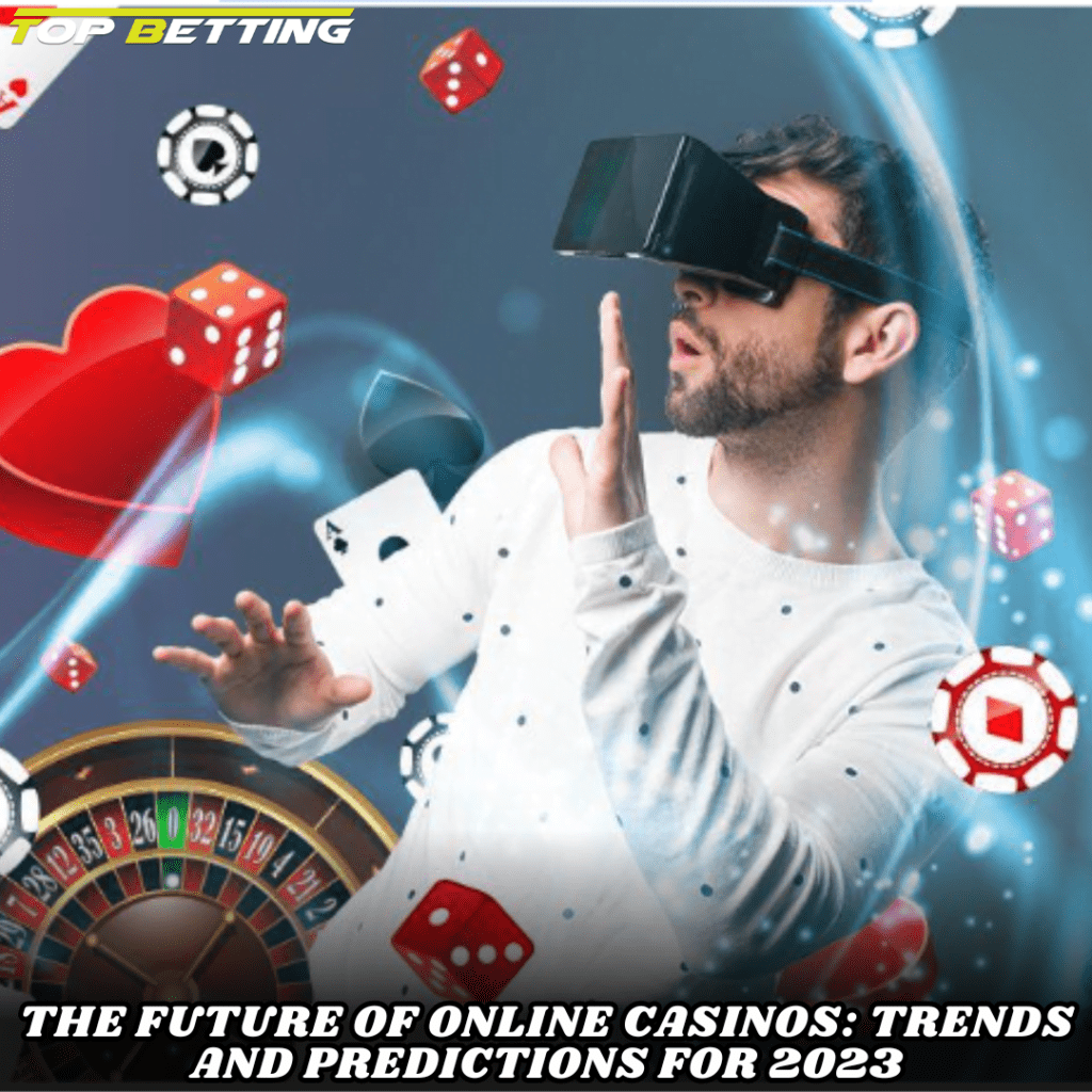 The Future of Online Casinos