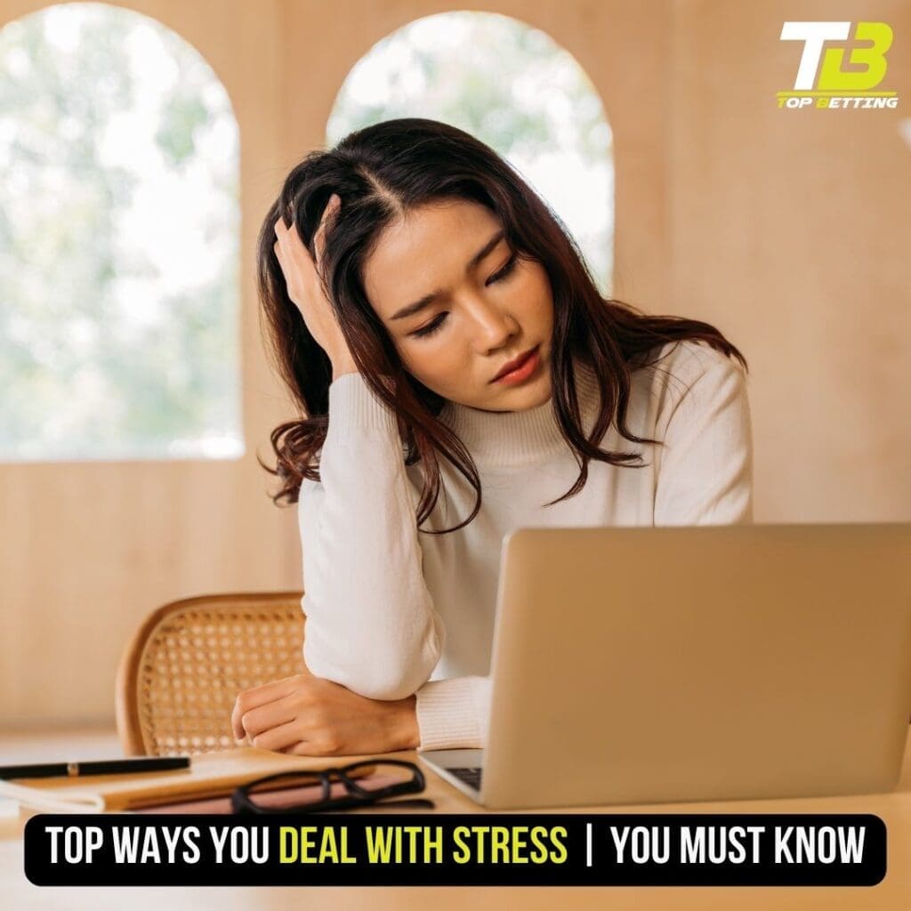 Top ways you deal with stress
