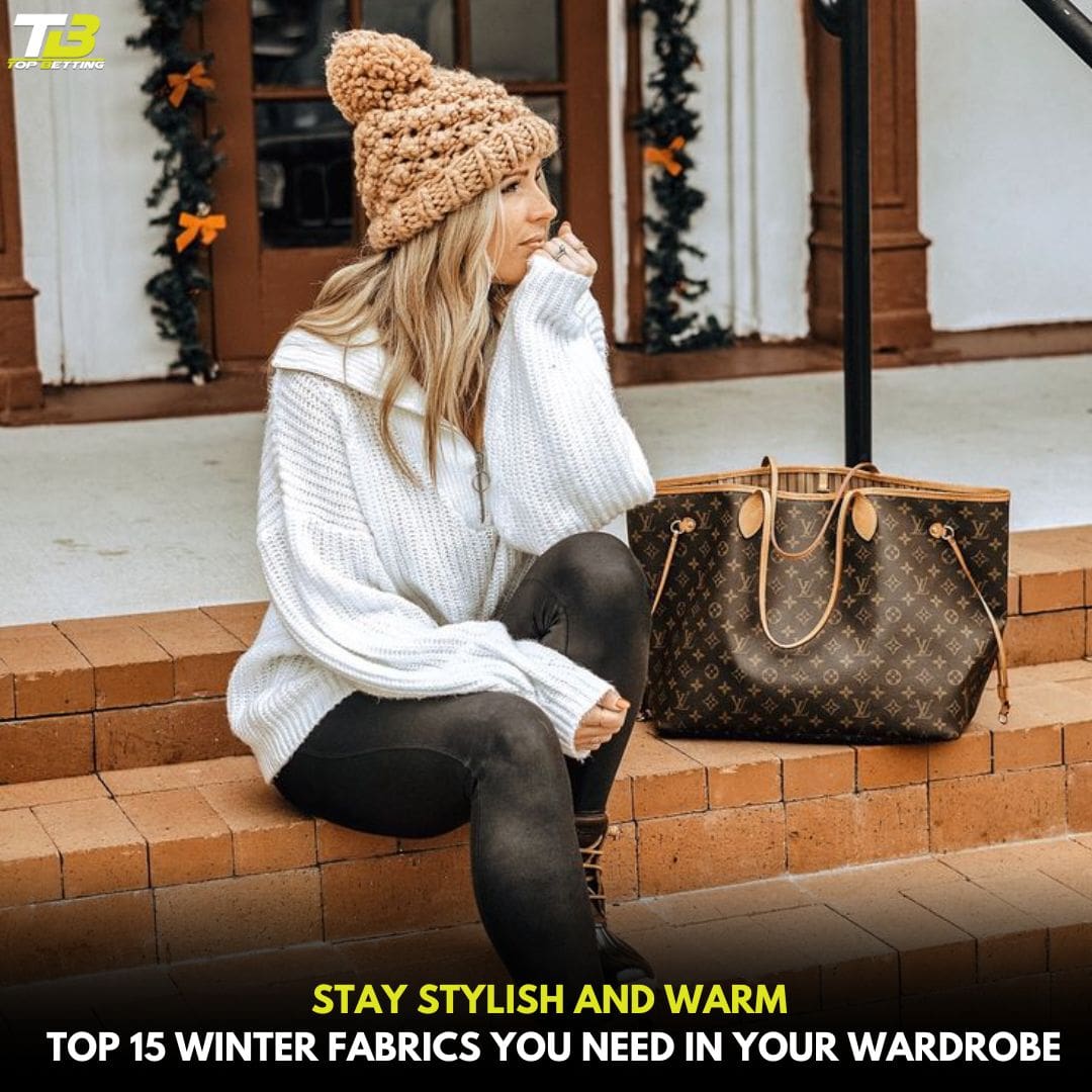 Stay stylish and warm: Top 15 winter fabrics you need in your wardrobe